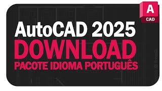 AutoCAD 2025  PACOTE IDIOMA PORTUGUÊS [upl. by Etteraj]