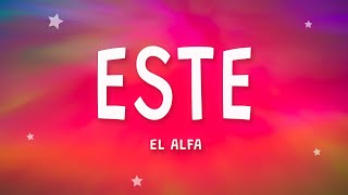 El Alfa  ESTE ft Nfasis Letra [upl. by Reagan]