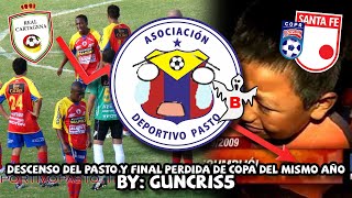 El triste descenso de DEPORTIVO PASTO y la remontada en la final de la Copa Postobón en 2009 [upl. by Regazzi]