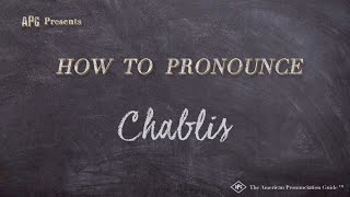 How to Pronounce Chablis Real Life Examples [upl. by Eiliah]