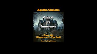 Audio Book Agatha Christies Ordeal By Innocence Read By Hugh Fraser Part 6 [upl. by Nessej463]