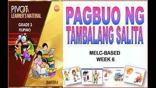 PIVOT FILIPINO 3 QUARTER 4 WEEK 6 PAGBUO NG TAMBALANG SALITA [upl. by Gernhard]