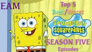 Top 5 BestWorst SpongeBob Season 5 Episodes [upl. by Saied245]