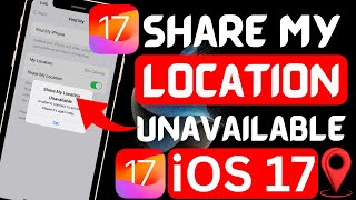 How To Fix Share my location unavailable iOS 17 Unable to connect the server please try again later [upl. by Rawden]