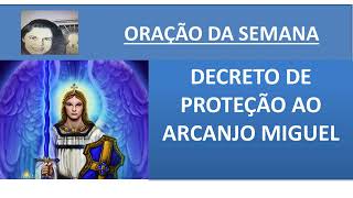 DECRETO DE PROTEÇÃO AO ARCANJO MIGUEL [upl. by Odey314]