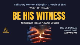 WEEK OF PRAYER  DAY  01 SUNDAY NOVEMBER 05 2023  BE HIS WITNESS [upl. by Hope228]