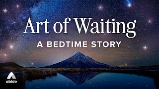 Abide Sleep Meditation Bible Stories for Sleep Art of Waiting [upl. by Lorie258]