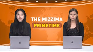 ဖေဖော်ဝါရီလ ၂၃ ရက် ၊ ည ၇ နာရီ The Mizzima Primetime မဇ္စျိမပင်မသတင်းအစီအစဥ် [upl. by Loredana]