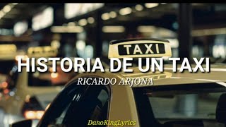 Historia De Un Taxi Ricardo Arjona Letra [upl. by Glenna57]