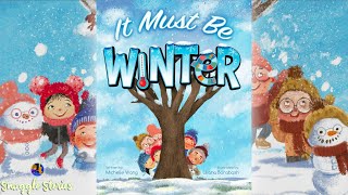 📚 Kids Book Read Aloud  It Must Be Winter ❄️ [upl. by Calesta]