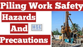 Piling Work Safety  Hazards And Precautions During Piling Work [upl. by Peterec]