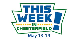 This Week in Chesterfield May 1319 [upl. by Sivra]