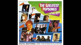 The Greatest Popsongs Of The 80s [upl. by Nikoletta]