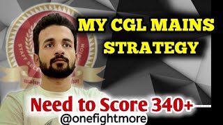 My CGL Mains Strategy 2024  Strategy to score 340 [upl. by Einnov]