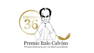 I finalisti della XXXVI edizione del Premio Italo Calvino [upl. by Aranahs931]