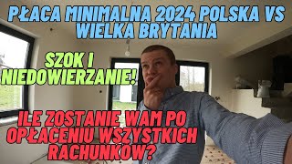 Płaca minimalna 2024 Polska vs Wielka Brytania Ile zostanie wam po opłaceniu wszystkich rachunków [upl. by Ahsekad584]