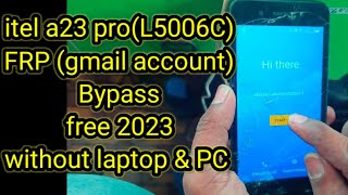 itel a23 pro l5006c FRP bypass 100 working 2023 [upl. by Eirek]