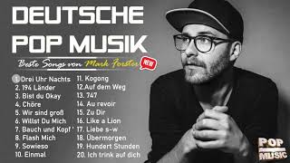 Mark Forster Album Full Completo  Mark Forster Die besten Lieder  Mark Forster  Chöre 2021 [upl. by Harutek]