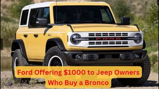 Ford Offering 1000 to Jeep Owners Who Buy a Bronco [upl. by Aimo530]