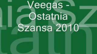 Veegas  Ostatnia Szansa NOWOŚĆ 2010 [upl. by Noiek]