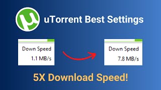 How to Speed Up uTorrent Downloads 2024 5X Download Speed [upl. by Eatnom]