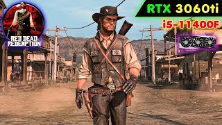 Red Dead Redemption  RTX 3060Ti  i5 11400F  1080P [upl. by Olnee737]