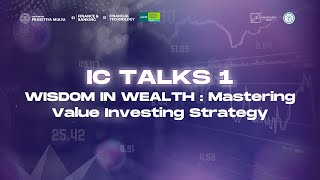 IC TALKS 1  quotWisdom in Wealth Mastering Value Investing Strategiesquot [upl. by Ueih]