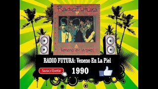 Radio Futura  Veneno En La Piel Radio Version [upl. by Alekram305]