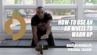 HowTo Use an Ab Wheel to Warm Up  Braelon McMullen [upl. by Manley673]