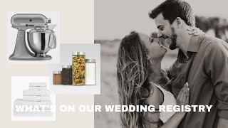 whats on our wedding registry  registry ideas amp essentials [upl. by Ttebroc]