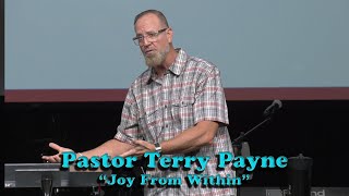 quotJoy From Withinquot Pastor Terry Payne 11102024 [upl. by Novrej362]