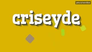 CRISEYDE  HOW TO PRONOUNCE IT [upl. by Babbette421]