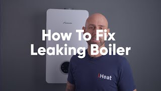 How To Fix Leaking Boiler Top 5 Issues [upl. by Ramoj984]