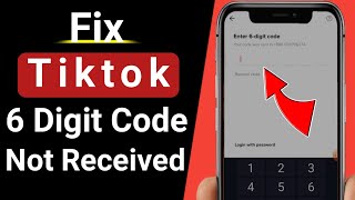 How To Fix TikTok 6 Digit Code Not Received  Tiktok Verification Code Not Sending Problem Solved [upl. by Atikkin811]