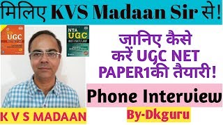 UGC NET Paper1 Book writer KVS MADAAN Interview।। ugcnetpaper1 [upl. by Akceber749]