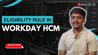 Eligibility Rule in Workday HCM  Zarantech [upl. by Hajin909]