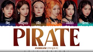 EVERGLOW 에버글로우  PIRATE Lyrics Color CodedHanRomEng [upl. by Ettennat]