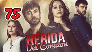 Herida del corazón capítulo 75 completo en español [upl. by Nonahs325]