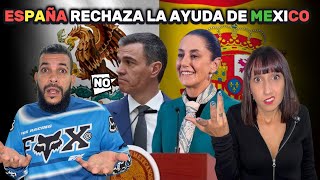 ESPAÑA🇪🇸 RECHAZA la AYUDA de MÉXICO🇲🇽por CATÁSTROFE DANA 😭 [upl. by Sochor]