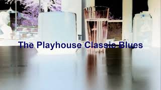 The Playhouse Classic Blues Show 212 [upl. by Roel]