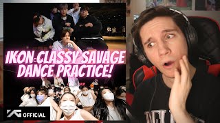 DANCER REACTS TO iKON 아이콘  CLASSY SAVAGE DANCE PRACTICE VIDEO [upl. by Dnalyaw]