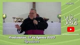 Agradecer  17 de Agosto 2023 230817 [upl. by Dermot614]