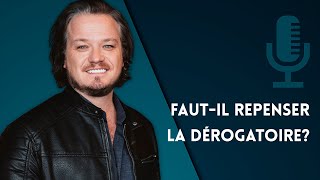 Fautil repenser la dérogatoire [upl. by Caitrin]