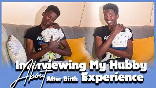 I INTERVIEWED MY HUBBY ABOUT AFTER BIRTH EXPERIENCE  THE FOXY FAMILY [upl. by Normac372]