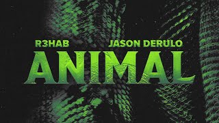 R3HAB Jason Derulo  Animal Official Lyric Video [upl. by Aehsa]