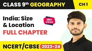 Class 9 Geography Chapter 1  India Size and Location Full Chapter Explanation [upl. by Yelyab]