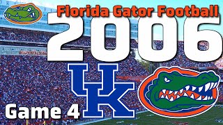 2006 Florida Gators Football Game 4  SEC Battle vs Kentucky  Full Game [upl. by Charmane]