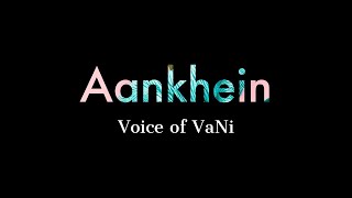 Aankheinvilenby voice of VaNi❣️ [upl. by Anileuqcaj553]