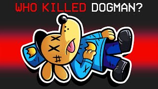 Who Killed Dog Man [upl. by Dihahs]