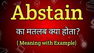 Abstain Meaning in Hindi  Abstain Ka Matlab kya Hota hai  English to Hindi dictionary [upl. by Mccullough]